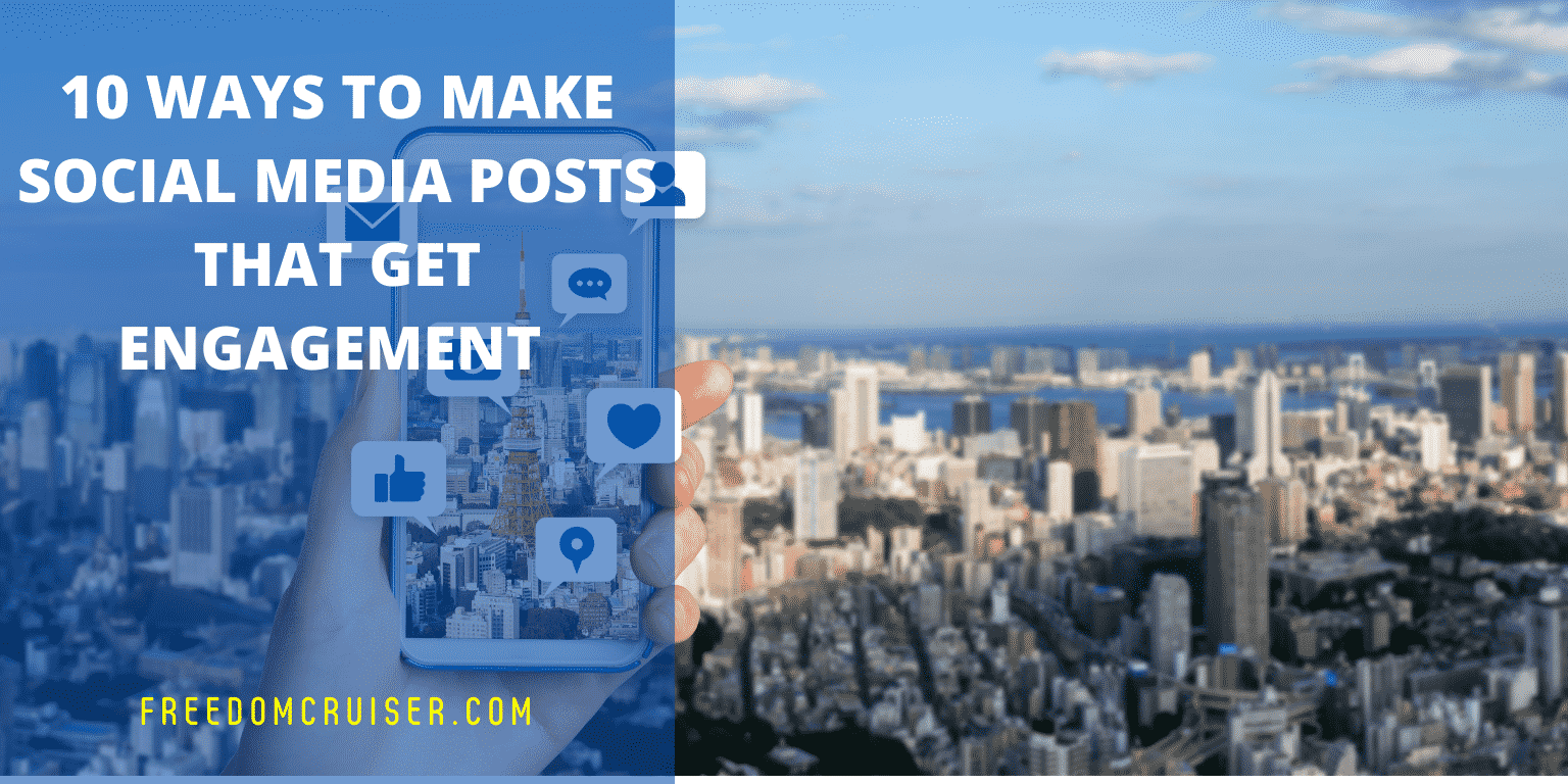 10 Ways to Make Social Media Posts that Get Engagement 3