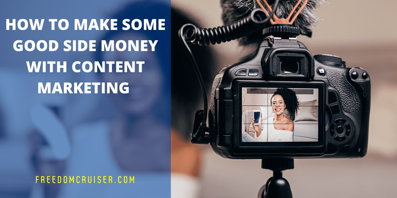 How to Make Some Good Side Money with Content Marketing 1
