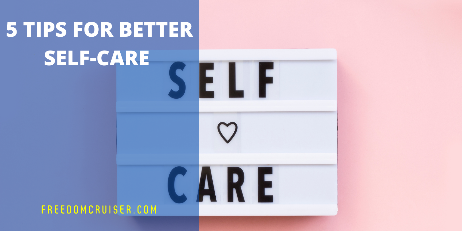 5 Tips For Better Self-Care 4