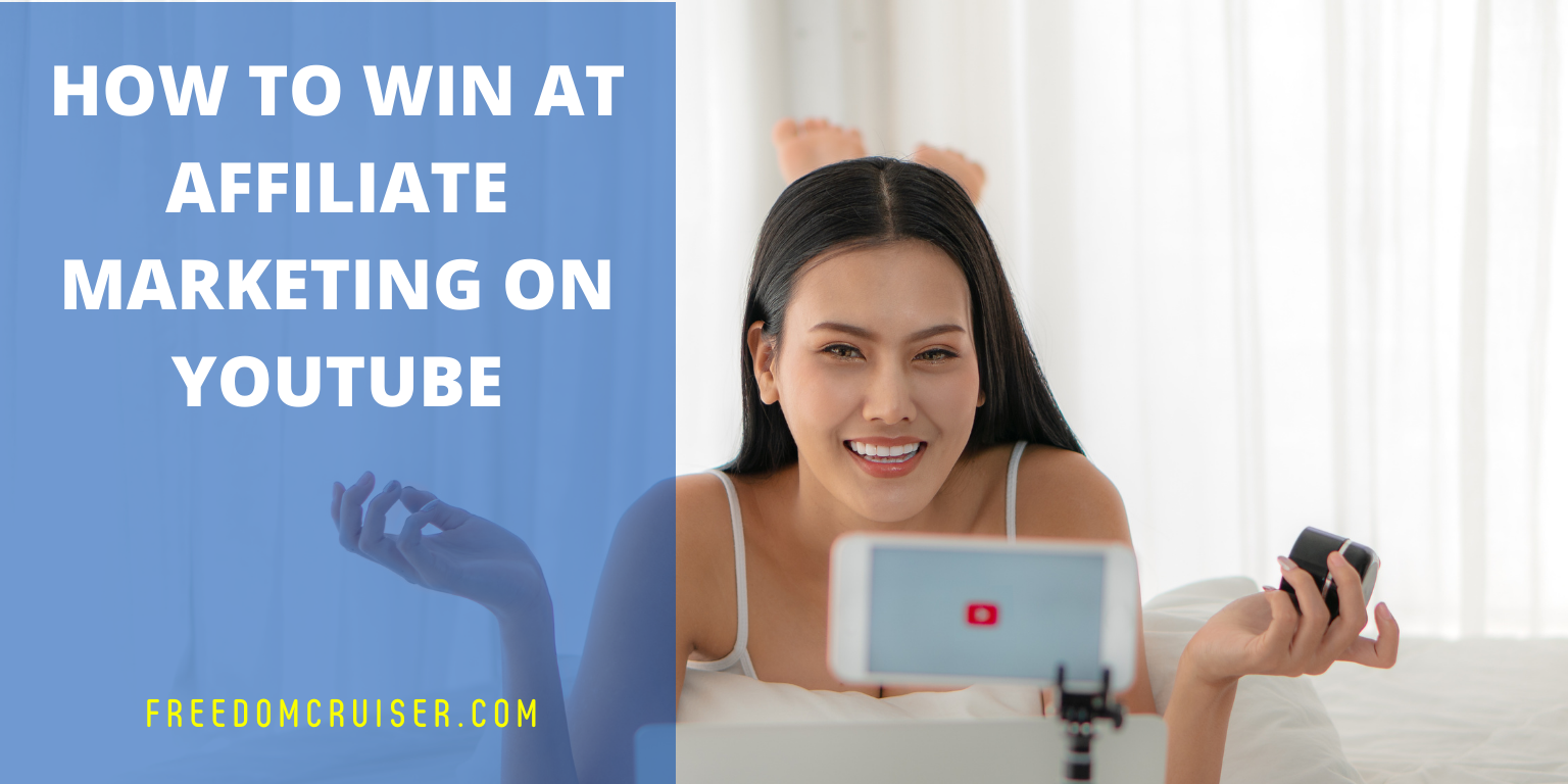 How to Win at Affiliate Marketing on YouTube 10