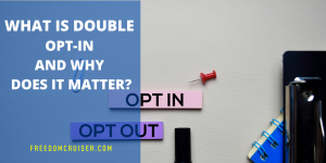 What is Double Opt-In and Why Does it Matter? 3