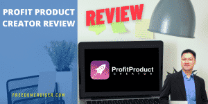 Profit Product Creator Review: Push Button System Pays $1K/Day? 10