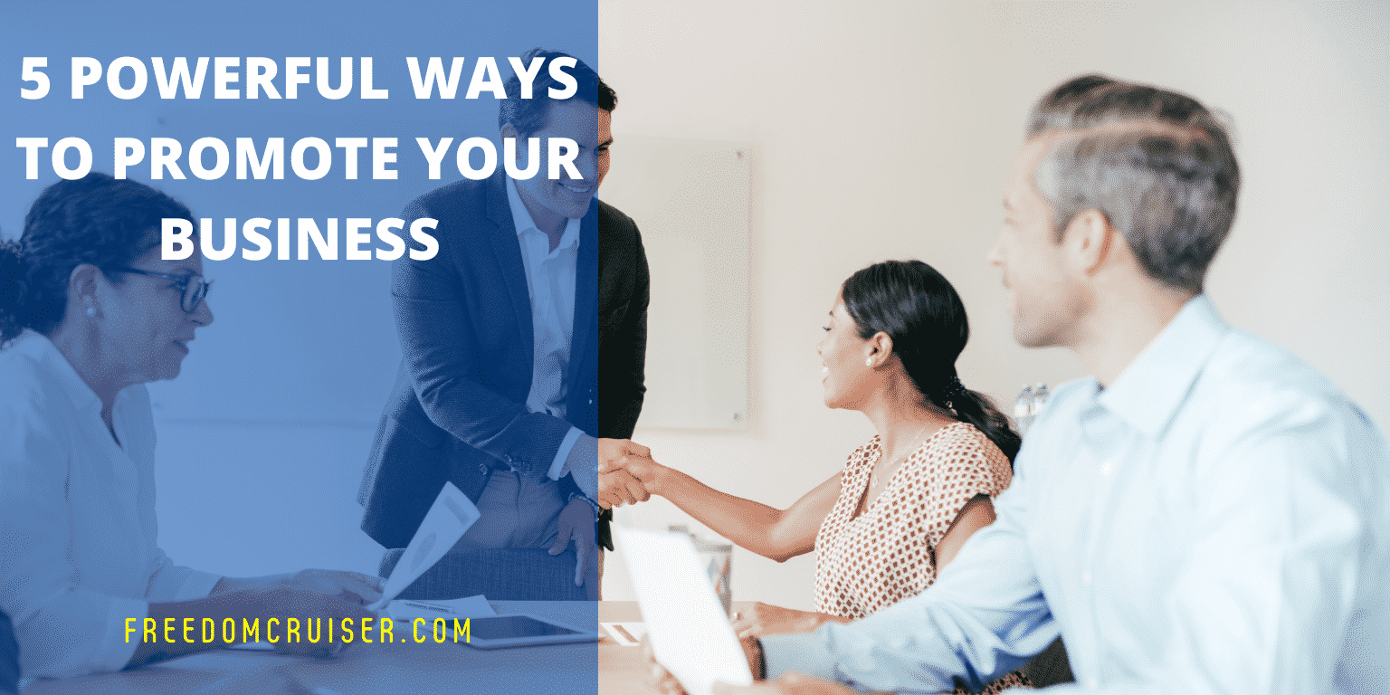 5 Powerful Ways to Promote Your Business 1