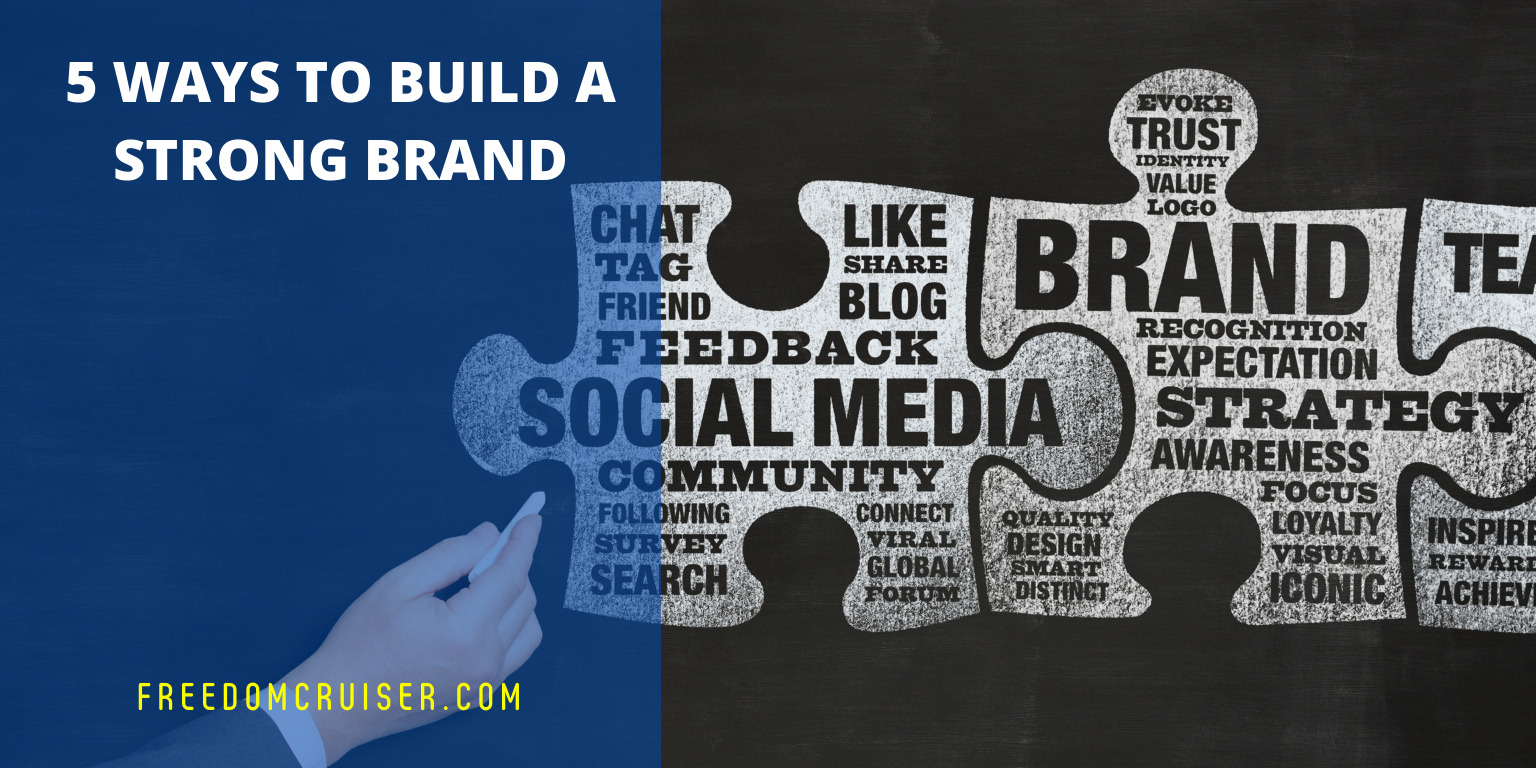 5 Ways To Build A Strong Brand 12